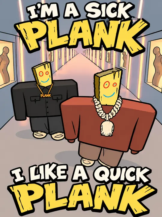 Plank West. I'm a sick Plank